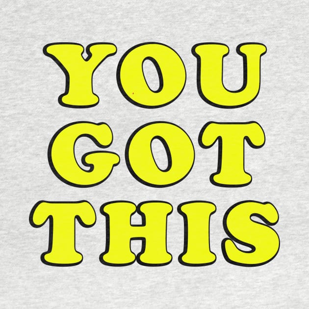 you got this by thedesignleague